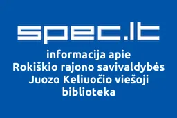 Rokiškio rajono savivaldybės Juozo Keliuočio viešoji biblioteka iliustracija