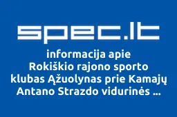 Rokiškio rajono sporto klubas Ąžuolynas prie Kamajų Antano Strazdo vidurinės mokyklos | spec.lt