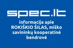 ROKIŠKIO ŠILAS, miško savininkų kooperatinė bendrovė | spec.lt