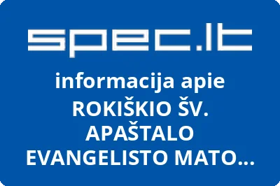 ROKIŠKIO ŠV. APAŠTALO EVANGELISTO MATO BAŽNYČIA