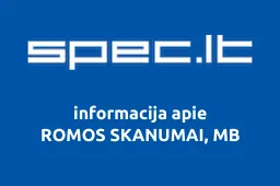 ROMOS SKANUMAI, MB | spec.lt