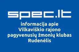 Vilkaviškio rajono pagyvenusių žmonių klubas Rudenėlis | spec.lt