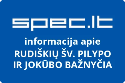 RUDIŠKIŲ ŠV. PILYPO IR JOKŪBO BAŽNYČIA