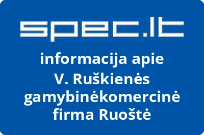 V. Ruškienės gamybinėkomercinė firma Ruoštė