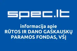 RŪTOS IR DANO GAŠKAUSKŲ PARAMOS FONDAS, VŠĮ | spec.lt