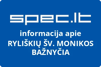 RYLIŠKIŲ ŠV. MONIKOS BAŽNYČIA