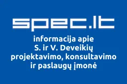 S. ir V. Deveikių projektavimo, konsultavimo ir paslaugų įmonė iliustracija