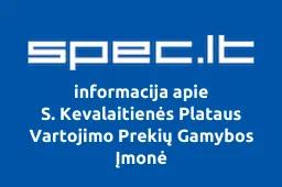 S. Kevalaitienės Plataus Vartojimo Prekių Gamybos Įmonė