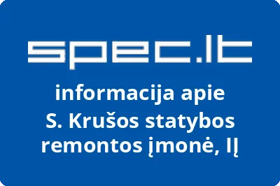S. Krušos statybos remontos įmonė, IĮ