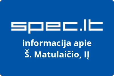 Š. Matulaičio, IĮ