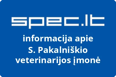 S. Pakalniškio veterinarijos įmonė