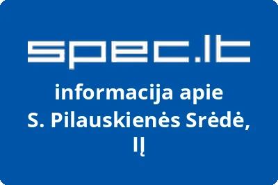S. Pilauskienės Srėdė, IĮ