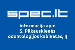 S. Pilkauskienės odontologijos kabinetas, IĮ | spec.lt
