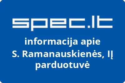 S. Ramanauskienės, IĮ parduotuvė