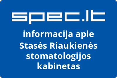 Stasės Riaukienės stomatologijos kabinetas