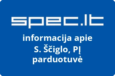 S. Ščiglo, PĮ parduotuvė