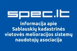 Sablauskių kadastrinės vietovės melioracijos sistemų naudotojų asociacija | spec.lt