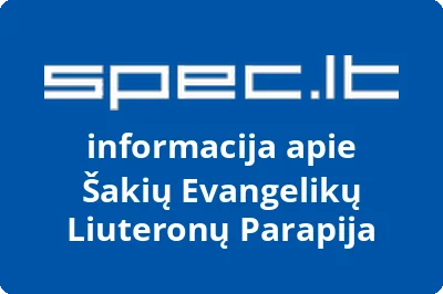 Šakių Evangelikų Liuteronų Parapija