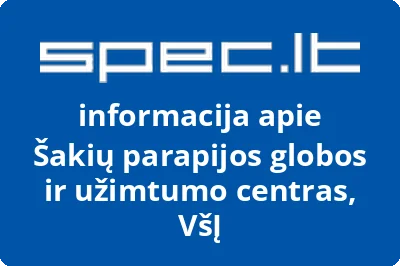 Šakių parapijos globos ir užimtumo centras, VšĮ