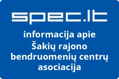 Šakių rajono bendruomenių centrų asociacija
