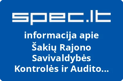 Šakių rajono savivaldybės kontrolės ir audito tarnyba