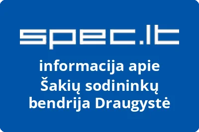 Šakių sodininkų bendrija Draugystė