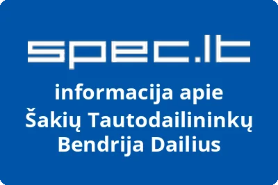 Šakių tautodailininkų bendrija Dailius