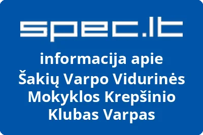 Šakių Varpo vidurinės mokyklos krepšinio klubas Varpas | spec.lt