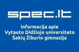 Vytauto Didžiojo universiteto Šakių Žiburio gimnazija iliustracija