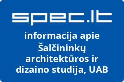 Šalčininkų architektūros ir dizaino studija, UAB