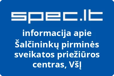 Šalčininkų pirminės sveikatos priežiūros centras, VŠĮ