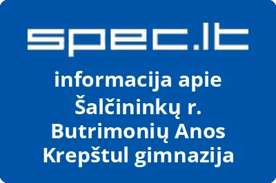 Šalčininkų r. Butrimonių Anos Krepštul gimnazija