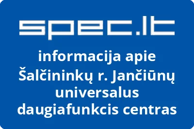 Šalčininkų r. Jančiūnų universalus daugiafunkcis centras