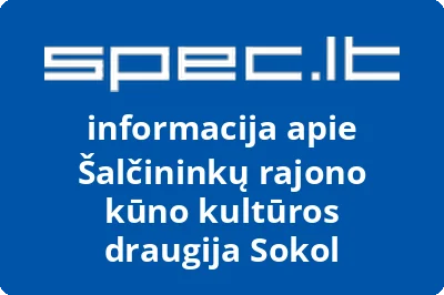 Šalčininkų rajono kūno kultūros draugija Sokol
