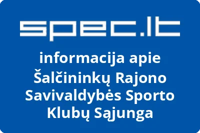 Šalčininkų rajono savivaldybės sporto klubų sąjunga