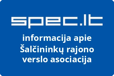 Šalčininkų rajono verslo asociacija