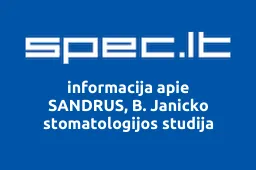 SANDRUS, B. Janicko stomatologijos studija | spec.lt