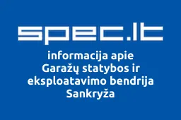 Garažų statybos ir eksploatavimo bendrija Sankryža | spec.lt