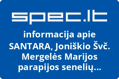 Joniškio Švč. M. Marijos parapijos senelių globos namai Santara