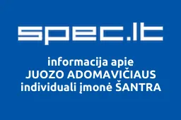 JUOZO ADOMAVIČIAUS individuali įmonė ŠANTRA