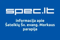 Šateikių Šv. evang. Morkaus parapija iliustracija