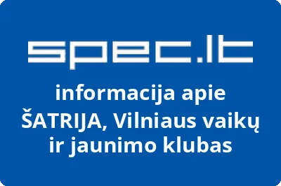 Vilniaus vaikų ir jaunimo klubas Šatrija