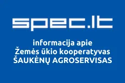 Žemės ūkio kooperatyvas ŠAUKĖNŲ AGROSERVISAS | spec.lt
