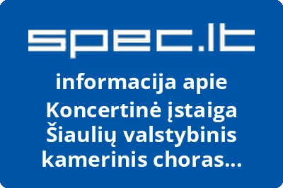 Koncertinė įstaiga Šiaulių valstybinis kamerinis choras Polifonija