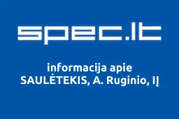 SAULĖTEKIS, A. Ruginio, IĮ | spec.lt