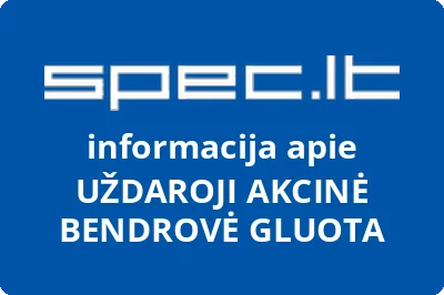 UŽDAROJI AKCINĖ BENDROVĖ GLUOTA