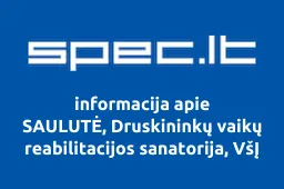 SAULUTĖ, Druskininkų vaikų reabilitacijos sanatorija, VšĮ