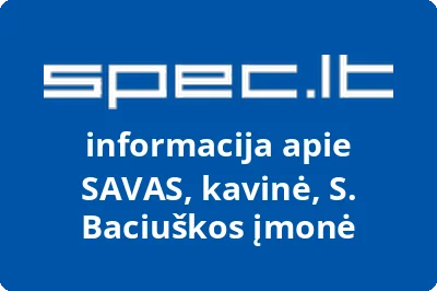SAVAS, kavinė, S. Baciuškos įmonė