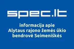 Alytaus rajono žemės ūkio bendrovė Seimeniškės | spec.lt