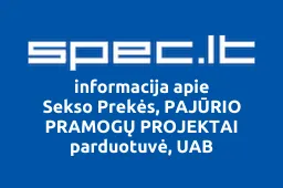 Sekso Prekės, PAJŪRIO PRAMOGŲ PROJEKTAI parduotuvė, UAB | spec.lt